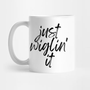 just wiglin' it Mug